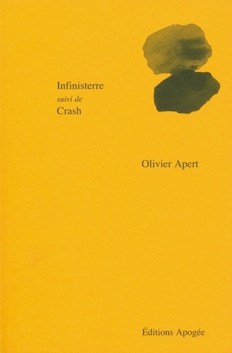 Olivier Apert - Infinisterre - Suivi de Crash.