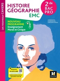 Olivier Apollon et Christophe Escartin - Histoire Géographie EMC 2de Bac Pro Les nouveaux cahiers.