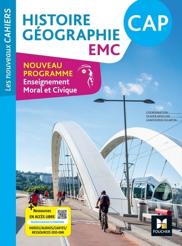 Olivier Apollon et Christophe Escartin - Les Nouveaux Cahiers - HISTOIRE GÉOGRAPHIE EMC CAP - Ed. 2024 - Livre élève.