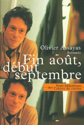 Olivier Assayas - Fin août, début septembre - Scénario.