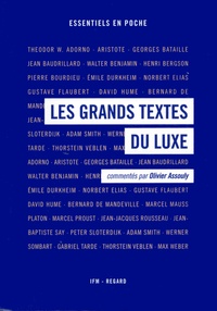 Olivier Assouly - Les grands textes du luxe.