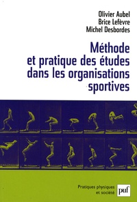 Olivier Aubel et Brice Lefèvre - Méthode et pratique des études dans les organisations sportives.
