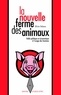 Olivier Babeau - La nouvelle ferme des animaux - Fable politique et économique à l'usage des hommes.