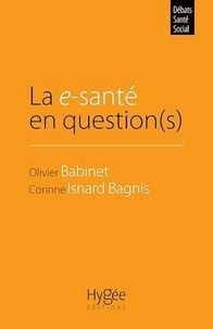 Olivier Babinet et Corinne Isnard-Bagnis - La e-santé en question(s).
