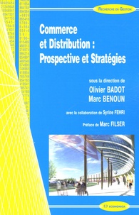 Olivier Badot et Marc Benoun - Commerce et Distribution : Prospective et Stratégies.