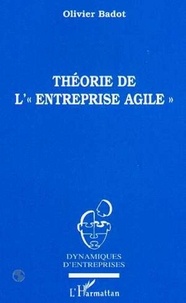 Olivier Badot - Théorie de l'entreprise agile.