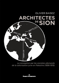 Architectes de Sion - La conception par les sionistes allemands de la colonisation juive en Palestine (1896-1919).pdf