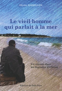 Le vieil homme qui parlait à la mer