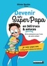 Olivier Barbin - Devenir un super papa en 365 trucs & astuces.