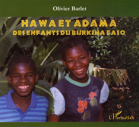 Olivier Barlet - Hawa et Adama - Des enfants du Burkina Faso.