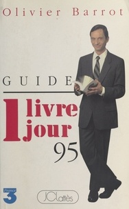 Olivier Barrot - 1 livre 1 jour 95 - Le guide.