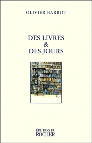 Olivier Barrot - Des livres & des jours.