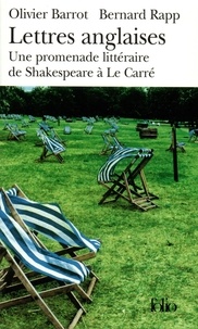 Olivier Barrot et Bernard Rapp - Lettres anglaises - Une promenade littéraire de Shakespeare à Le Carré.