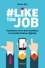 #Like ton job. Comment vivre avec bonheur la transformation digitale - Occasion