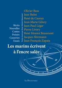 Olivier Bass et Jean Bulot - Les marins écrivent à l'encre salée.