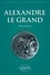 Alexandre le Grand. Un philosophe en armes