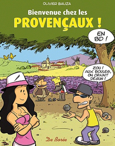 Olivier Bauza - Bienvenue chez les Provençaux !.