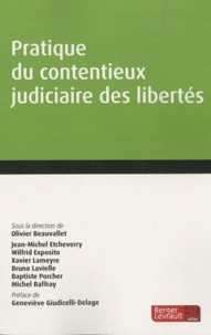 Olivier Beauvallet - Pratique du contentieux judiciaire des libertés.