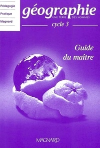 Olivier Belbéoch et Claude Loudenot - Géographie Cycle 3 - Guide du maître.