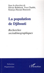Olivier Belbéoch et Yves Charbit - La population de Djibouti - Recherches sociodémographiques.