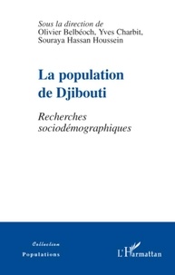Olivier Belbéoch et Yves Charbit - La population de Djibouti - Recherches sociodémographiques.