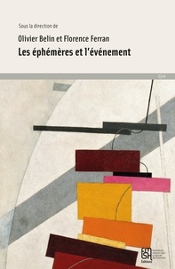 Olivier Belin et Florence Ferran - Les éphémères et l'événement.
