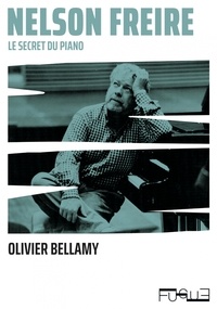 Olivier Bellamy - Nelson Freire - Le secret du piano.