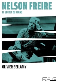 Olivier Bellamy - Nelson Freire - Le secret du piano.