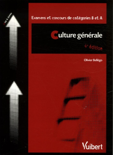 Olivier Bellégo - Culture générale - Examens et concours de catégories B et A.