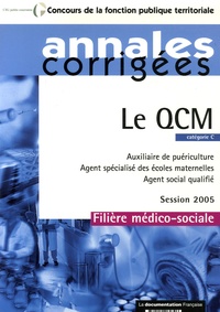 Olivier Bellégo - Le QCM Fillière médico-sociale - Catégorie C Session 2005.
