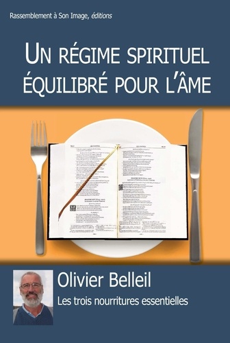 Olivier Belleil - Un régime alimentaire équilibré pour l'âme.