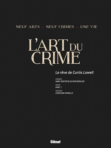 L'art du crime Tome 5 Le rêve de Curtis Lowell