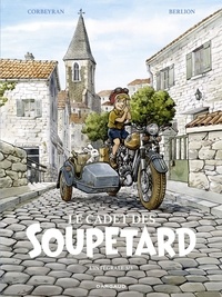 Olivier Berlion et Eric Corbeyran - Le Cadet des Soupetard - Intégrale - Tome 3.