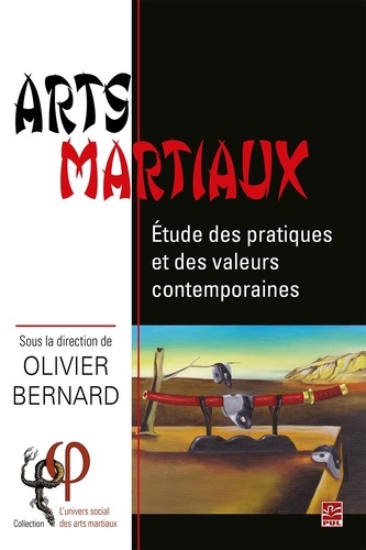 Olivier Bernard - Arts martiaux. Étude des pratiques et des valeurs contemporaines.