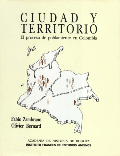 Ciudad y territorio. El proceso de poblamiento en Colombia