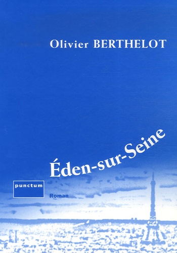 Olivier Berthelot - Eden-sur-Seine.