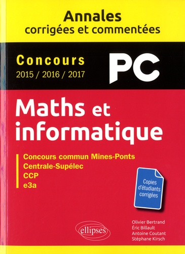 Maths et informatique PC. Concours commun Mines-Ponts, Centrale-Supélec, CCP, e3a  Edition 2016-2017