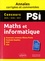 Maths et informatique PSI. Concours commun Mines-Ponts, Centrale-Supélec, CCP, e3a  Edition 2016-2017