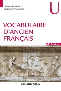 Olivier Bertrand et Silvère Menegaldo - Vocabulaire d'ancien français.