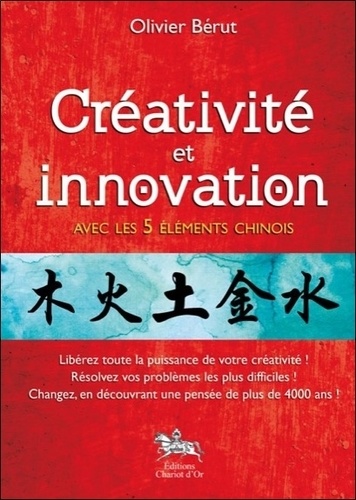 Olivier Bérut - Créativité et innovation avec les 5 éléments chinois.