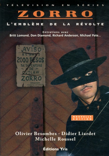 Olivier Besombes et Didier Liardet - Zorro - L'emblème de la révolte.
