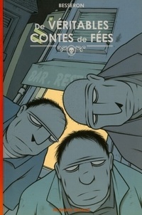 Olivier Besseron - De véritables contes de fées Tome 1 : .