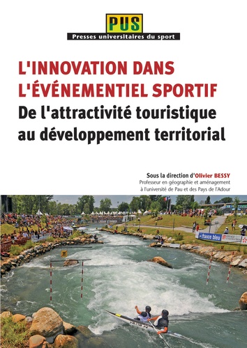 Olivier Bessy - L'innovation dans l'événementiel sportif - De l'attractivité touristique au développement territorial.