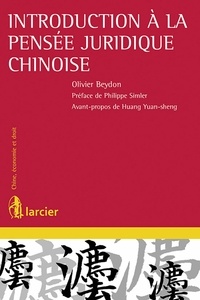 Olivier Beydon - Introduction à la pensée juridique chinoise.