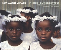 Olivier Beytout - Haïti : avant l'orage.