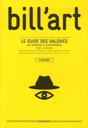 Olivier Billiard - Bill'art 2006 - Le guide des galeries Art moderne et contemporain Paris-Régions.