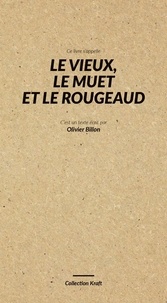 Olivier Billon - Le Vieux, le Muet et le Rougeaud.