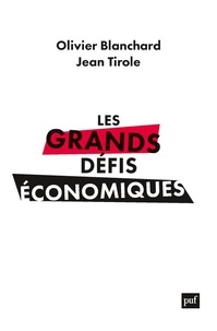 Olivier Blanchard et Jean Tirole - Les grands défis économiques - L'urgence du long terme.