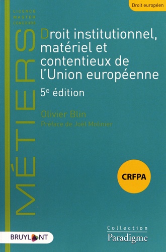 Droit institutionnel, matériel et contentieux de l'Union européenne 5e édition