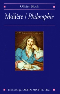 Olivier Bloch - Molière, philosophie.